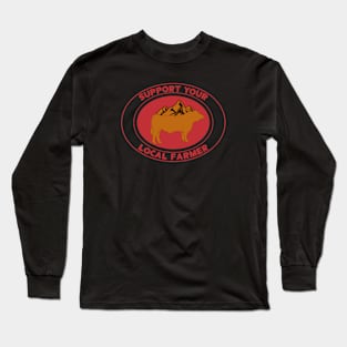 Support Your Local Farmer Long Sleeve T-Shirt